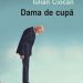 Iulian Ciocan, „Dama de cupă” – „Republica Moldova era un soi de basm!”